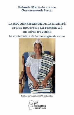 La reconnaissance de la dignité et des droits de la femme wè de Côte d'Ivoire