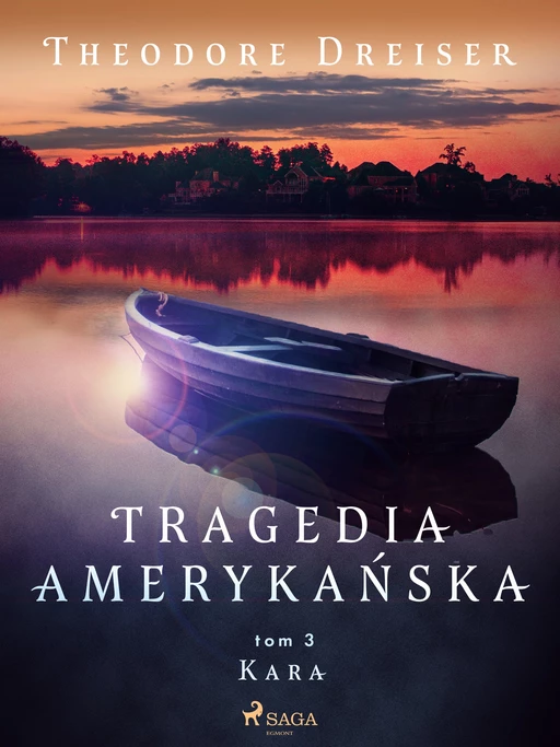 Tragedia amerykańska tom 3. Kara - Theodore Dreiser - Saga Egmont International