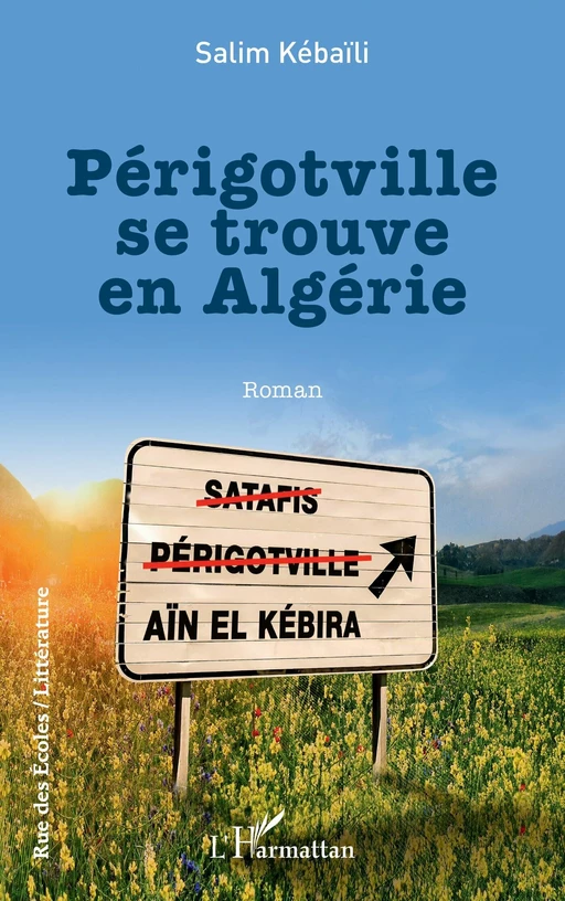 Périgotville se trouve en Algérie - Salim Kébaïli - Editions L'Harmattan