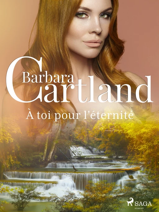 À toi pour l'éternité - Barbara Cartland - Saga Egmont French