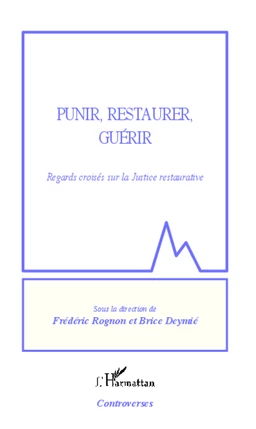 Punir, restaurer, guérir