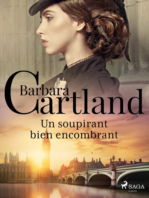 Un soupirant bien encombrant - Barbara Cartland - Saga Egmont French