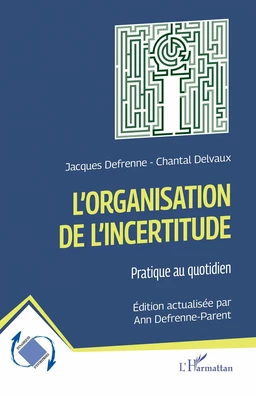 L'organisation de l'incertitude