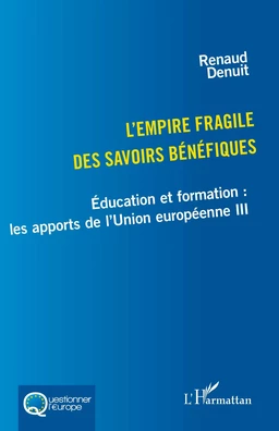 L'empire fragile des savoirs bénéfiques