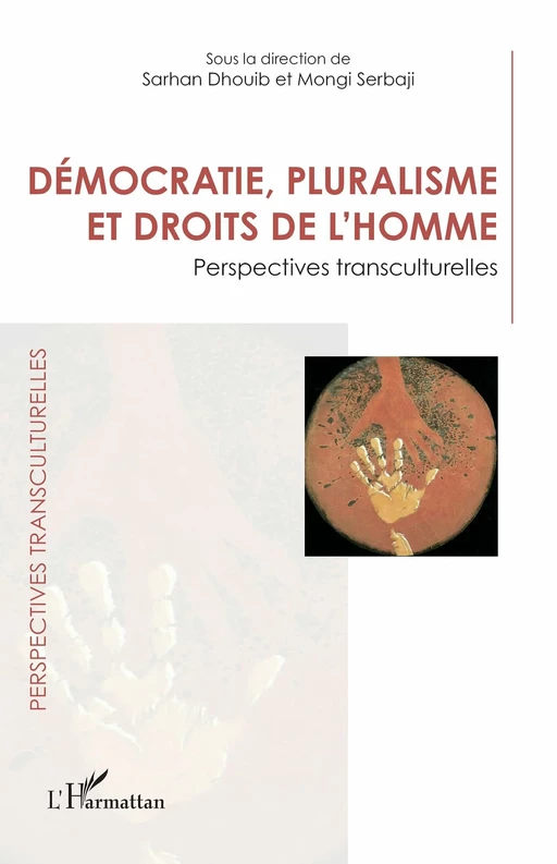 Démocratie, pluralisme et droits de l'homme - Sarhan Dhouib, Mongi Serbaji - Editions L'Harmattan