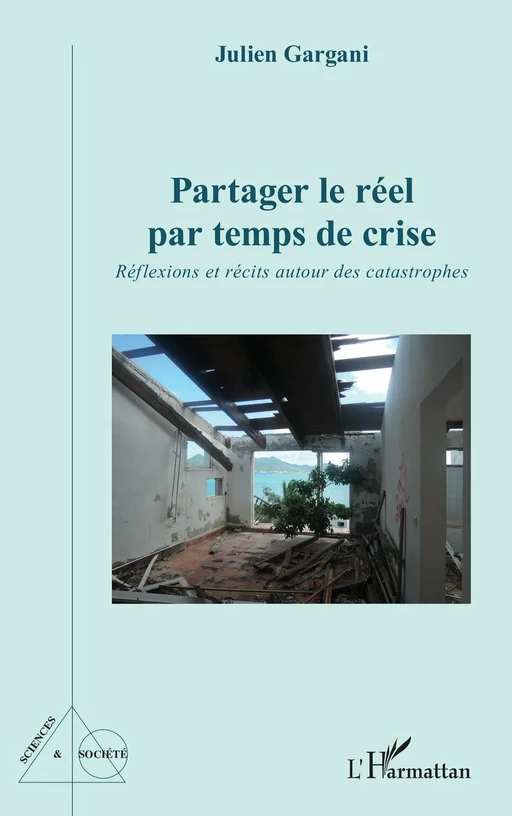 Partager le réel par temps de crise - Julien Gargani - Editions L'Harmattan