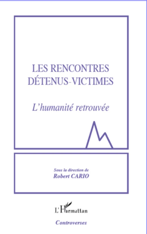 Les rencontres détenus-victimes -  - Editions L'Harmattan