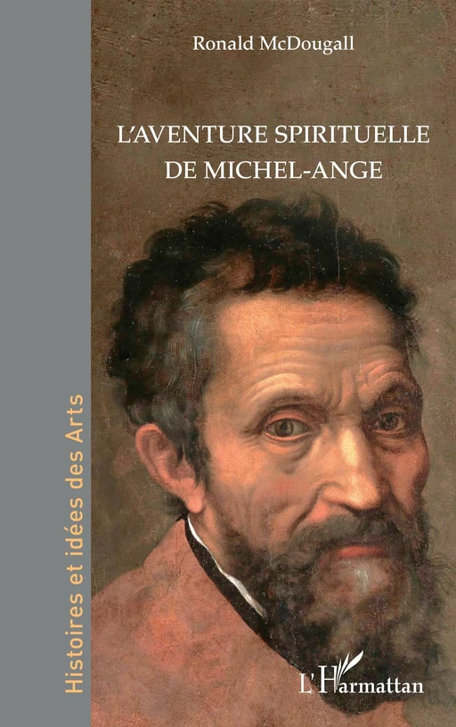 L'aventure spirituelle de Michel-Ange - Ronald McDougall - Editions L'Harmattan