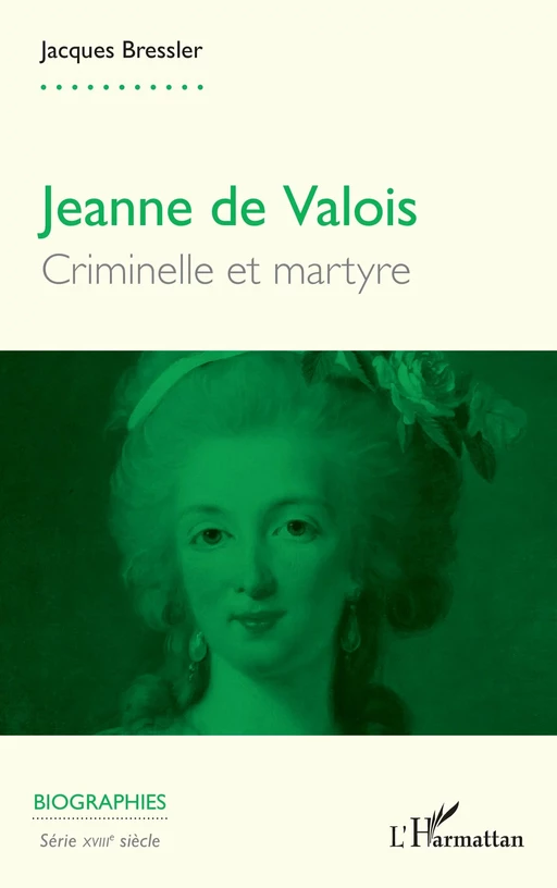 Jeanne de Valois - Jacques Bressler - Editions L'Harmattan