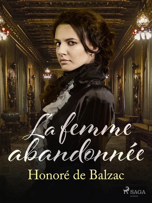 La femme abandonnée - Honoré de Balzac - Saga Egmont French