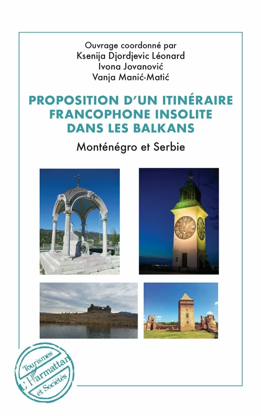 Proposition d’un itinéraire francophone insolite dans les Balkans -  - Editions L'Harmattan