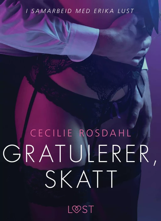 Gratulerer, skatt - en erotisk novelle - Cecilie Rosdahl - Saga Egmont International