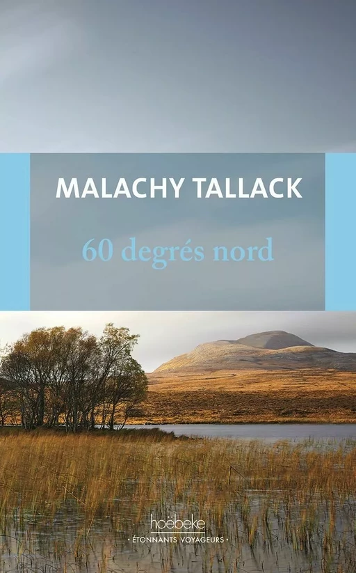 60 degrés Nord - Malachy Tallack - Éditions Hoëbeke