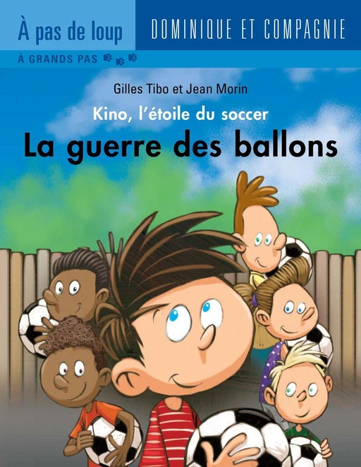 La guerre des ballons - Niveau de lecture 4 - Gilles Tibo - Dominique et compagnie