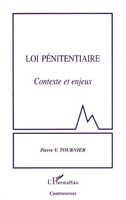 Loi pénitentiaire - Pierre Victor Tournier - Editions L'Harmattan