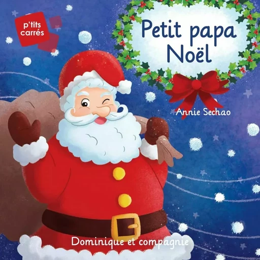 Petit papa Noël - Niveau de lecture 2 -  - Dominique et compagnie