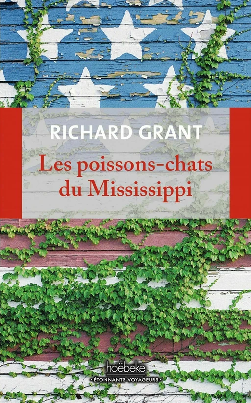 Les poissons-chats du Mississippi - Richard Grant - Éditions Hoëbeke