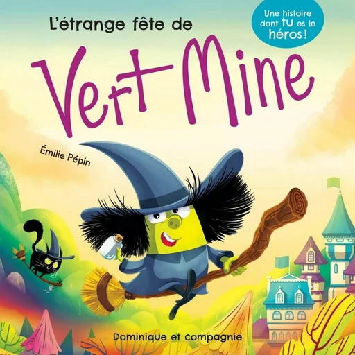 L’étrange fête de Vert Mine - Niveau de lecture 5 - Émilie Pépin - Dominique et compagnie