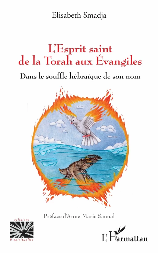 L’Esprit saint de la Torah aux Évangiles - Elisabeth Smadja - Editions L'Harmattan