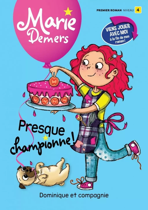 Presque championne! - Niveau de lecture 4 - Marie Demers - Dominique et compagnie