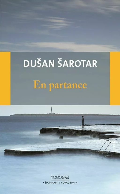 En partance - Dusan Sarotar - Éditions Hoëbeke