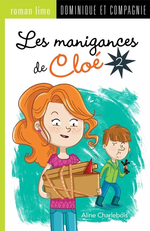 Les manigances de Cloé 2 - Niveau de lecture 7 - Aline Charlebois - Dominique et compagnie