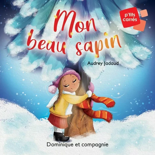 Mon beau sapin - Niveau de lecture 3 -  - Dominique et compagnie