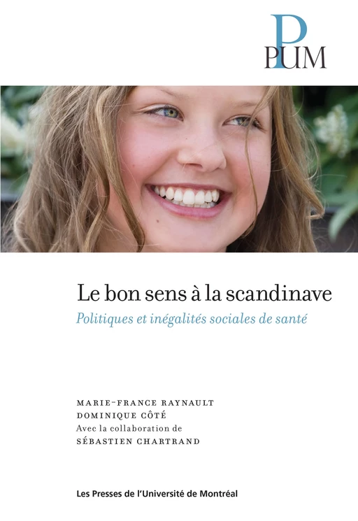 Le bon sens à la scandinave - Marie-France Raynaud, Dominique Côté - Presses de l'Université de Montréal