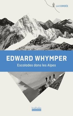 Escalades dans les Alpes