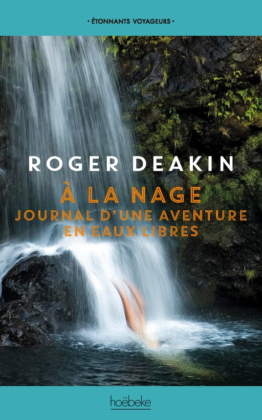 À la nage. Journal d'une aventure en eaux libres - Roger Deakin - Éditions Hoëbeke