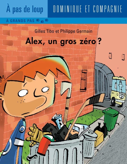 Alex, un gros zéro? - Niveau de lecture 5 - Gilles Tibo - Dominique et compagnie