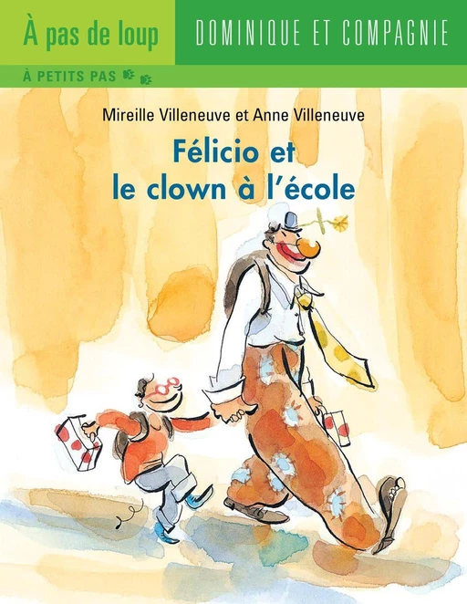 Félicio et le clown à l'école - Niveau de lecture 5 - Mireille Villeneuve - Dominique et compagnie