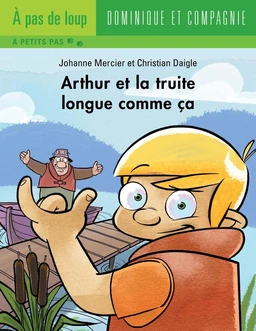 Arthur et la truite longue comme ça - Niveau de lecture 4