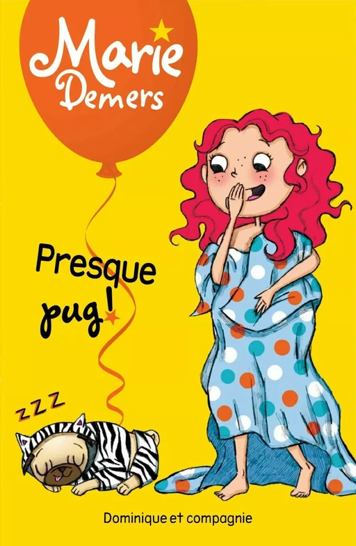 Presque pug ! - Niveau de lecture 4 - Marie Demers - Dominique et compagnie