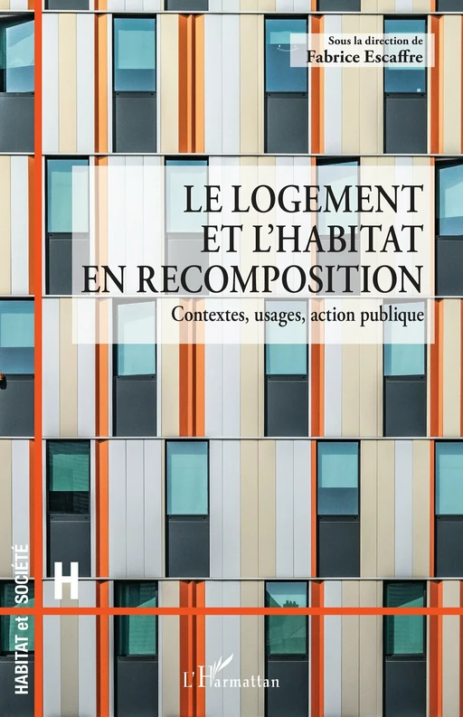 Le logement et l’habitat en recomposition -  - Editions L'Harmattan