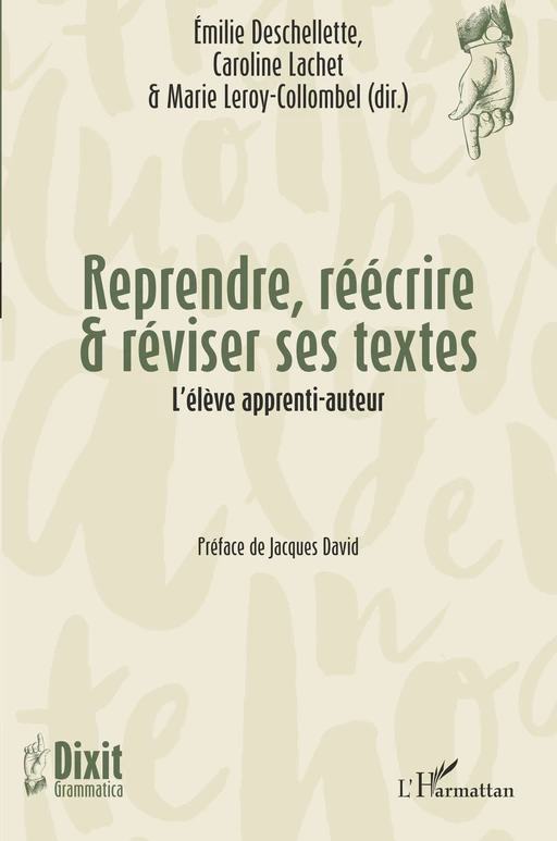 Reprendre, réécrire & réviser ses textes - Emilie Deschellette, Caroline Lachet, Marie Leroy-Collombel - Editions L'Harmattan