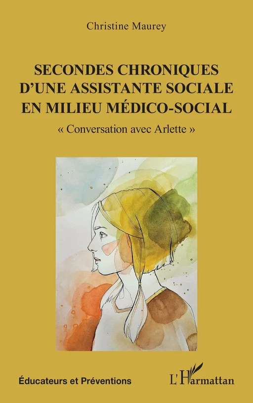 Secondes chroniques d’une assistante sociale en milieu médico-social - Christine Maurey - Editions L'Harmattan