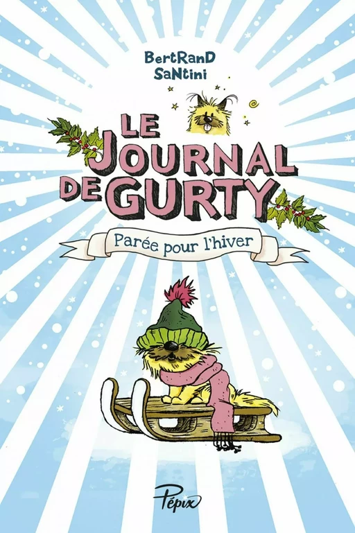 Le Journal de Gurty (Tome 2) - Parée pour l’hiver - Bertrand Santini - Éditions Sarbacane