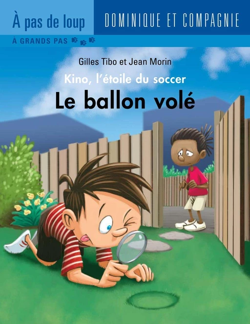 Le ballon volé - Niveau de lecture 3 - Gilles Tibo - Dominique et compagnie