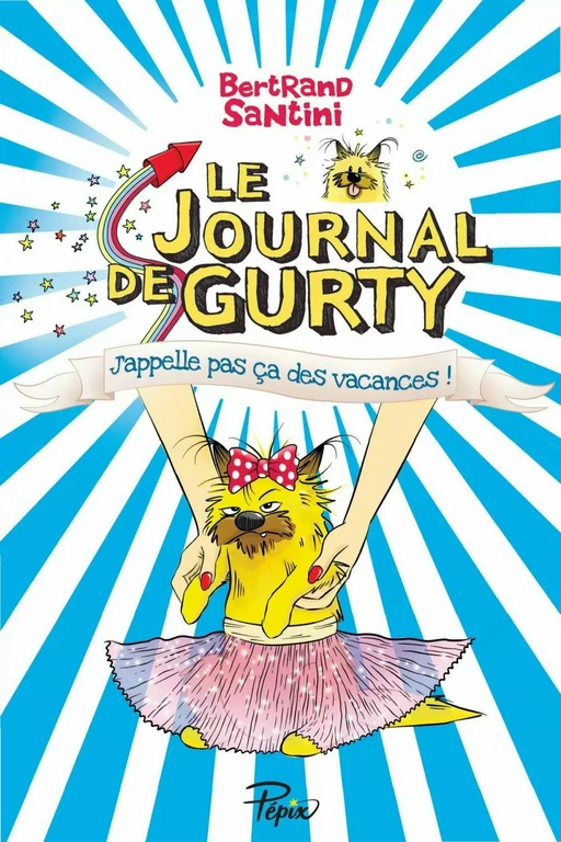 Le Journal de Gurty (Tome 8) - J'appelle pas ça des vacances - Bertrand Santini - Éditions Sarbacane