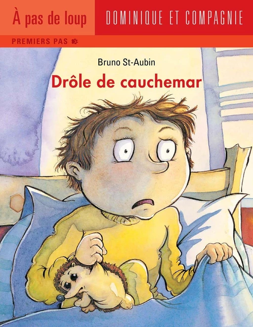 Drôle de cauchemar - Niveau de lecture 3 - Bruno St-Aubin - Dominique et compagnie