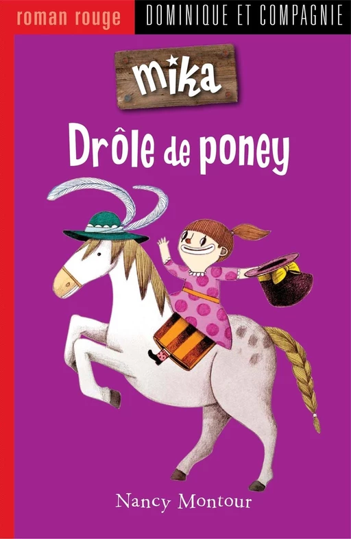 Drôle de poney - Niveau de lecture 5 - Nancy Montour - Dominique et compagnie