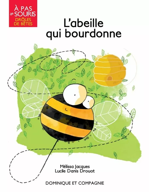 L’abeille qui bourdonne - Niveau de lecture 2 - Mélissa Jacques - Dominique et compagnie