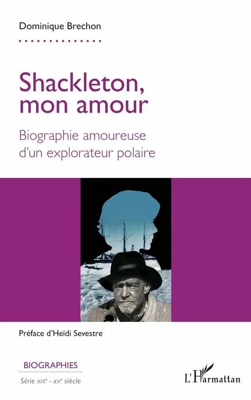 Shackleton, mon amour - Dominique Brechon - Editions L'Harmattan