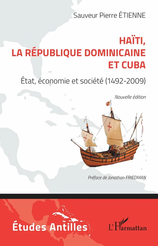 Haïti, la République dominicaine et Cuba - Sauveur Pierre Etienne, Jonathan Friedman - Editions L'Harmattan