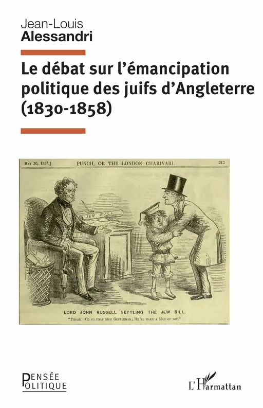 Le débat sur l'émancipation politique des juifs d'Angleterre (1830-1858) - Jean-Louis Alessandri - Editions L'Harmattan