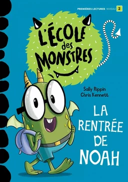 La rentrée de Noah - Niveau de lecture 2