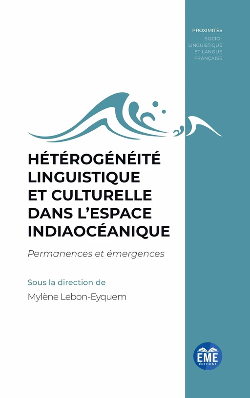 Hétérogénéité linguistique et culturelle dans l’espace indiaocéanique - Mylène Eyquem - EME Editions