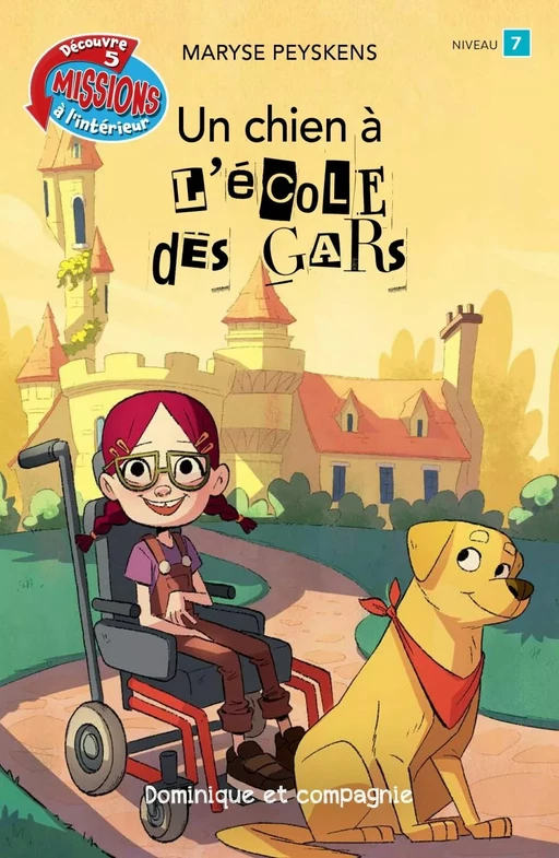 Un chien à l’École des gars - Niveau de lecture 7 - Maryse Peyskens - Dominique et compagnie