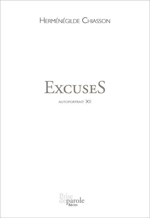 ExcuseS - Herménégilde Chiasson - Éditions Prise de parole